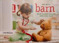 Om mitt barn blir sjukt eller g&ouml;r sig illa