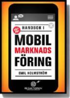 Handbok i mobil marknadsf&ouml;ring