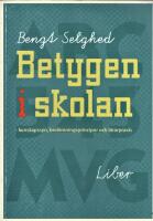 Betygen i skolan - Kunskapssyn, bed&ouml;mningsprinciper och l&auml;rarpraxis