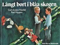 L&aring;ngt bort i bl&aring;a skogen