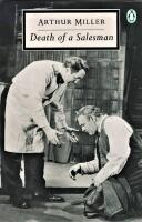 Death of a salesman : certain private conversations in two acts and a requiem