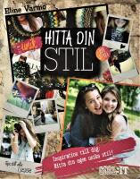 Hitta din stil : [inspiration till dig: hitta din egen unika stil!