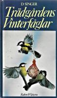 Tr&auml;dg&aring;rdens vinterf&aring;glar : best&auml;mning och utfodring av f&aring;gelbordets g&auml;ster