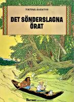 Tintins &auml;ventyr: Det s&ouml;nderslagna &ouml;rat