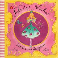 Felicity Wishes: Secrets and Surprices