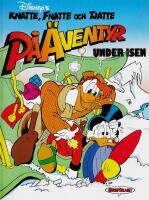 Knatte, Fnatte och Tjatte p&aring; &auml;ventyr - Under isen