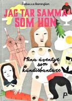 Jag tar samma som hon : mina &auml;ventyr som k&auml;ndisbantare
