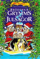 Br&ouml;derna Grymms sjuka julsagor