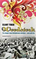 Woodstock : tre dagar som f&ouml;r&auml;ndrade v&auml;rlden - och mitt liv