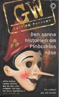 Den sanna historien om Pinocchios n&auml;sa : en roman om ett brott