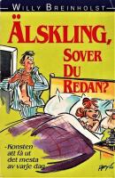 &Auml;lskling, sover du redan? : [en dag i en super-makes liv]