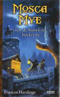 Mosca Mye och de bannlysta b&ouml;ckerna