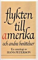 Flykten till Amerika och andra ber&auml;ttelser om barn i de vuxnas v&auml;rld : en antologi