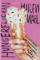 Hungerflickan : en ber&auml;ttelse om matmissbruk, ensamhet och pappal&auml;ngtan