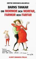 Barns tankar om mormor och morfar, farmor och farfar