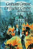 Doktor Fischer, Gen&egrave;ve eller Bombpartyt