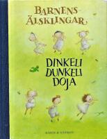 Dinkeli dunkeli doja : Barnens &auml;lsklingar