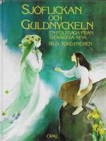 Sj&ouml;flickan och guldnyckeln : en folksaga fr&aring;n sydv&auml;stra Kina