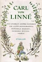 Ur Lapplandsresan : Ur Sk&aring;nska resan ; Om undran inf&ouml;r naturen ; Ur Nemesis divina ; Varia
