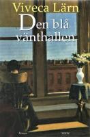 Den bl&aring; v&auml;nthallen 