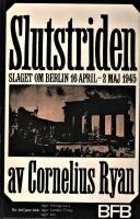Slutstriden:  Slaget om Berlin 16 April - 2 Maj 1945