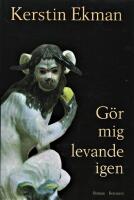 G&ouml;r mig levande igen 