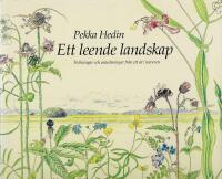 Ett leende landskap : teckningar och anteckningar fr&aring;n ett &aring;r i naturen