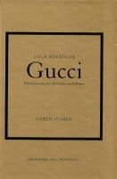 Lilla boken om Gucci : historien om det ikoniska modehuset