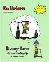 Benny Brun och hans &ouml;verl&auml;ppsfjun:  Rullatorn
