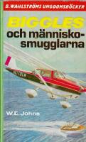 Biggles och m&auml;nnisko-smugglarna