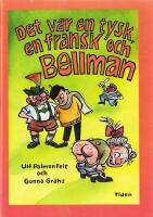 Det var en tysk, en fransk och Bellman