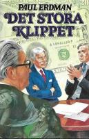 Det stora klippet : en thriller i internationell valutamilj&ouml;