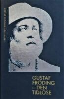 Gustaf Fr&ouml;ding : den tidl&ouml;se