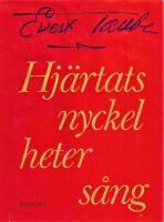 Hj&auml;rtats nyckel heter s&aring;ng : sextionio visor och en dikt