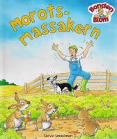 Bonden Blom: Morotsmassakern