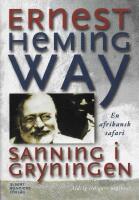 Sanning i gryningen : [en afrikansk safari]