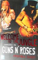 Welcome to the jungle : legenden om Guns n' Roses