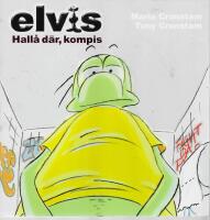 Elvis : hall&aring; d&auml;r, kompis!