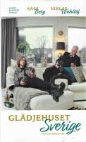Gl&auml;djehuset Sverige : vad &auml;r ni r&auml;dda f&ouml;r?