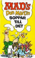 MAD `s Don Martin soppar till det