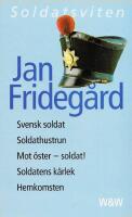 Soldatsviten: Svensk soldat; Soldathustrun; Mot &ouml;ster-Soldat!; Soldatens k&auml;rlek; Hemkomsten