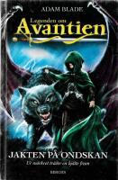 Legenden om Avantien:  Jakten p&aring; ondskan