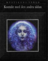 Mystikens v&auml;rld:  Kontakt med andra sidan