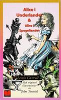 Alice i Underlandet ; Alice i spegellandet
