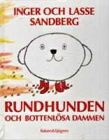 Rundhunden och bottenl&ouml;sa dammen