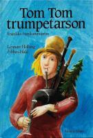 Tom Tom trumpetarson : engelska barnkammarrim om ungkarlar, hantverkare och andra konstiga gubbar