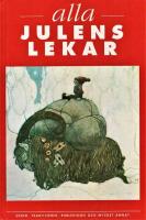 Alla julens lekar : [seder, traditioner, rimlexikon och mycket annat]