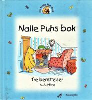 Nalle Puhs bok - tre ber&auml;ttelser