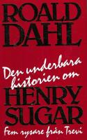 Underbara historien om Henry Sugar