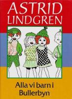 Alla vi barn i Bullerbyn